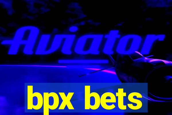 bpx bets